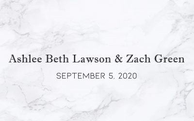 Ashlee Beth Lawson & Zach Green — Wedding Date: September 5, 2020