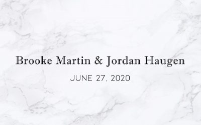 Brooke Martin & Jordan Haugen — Wedding Date: June 27, 2020