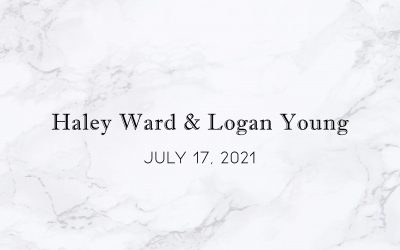 Haley Ward & Logan Young — Wedding Date: July 17, 2021