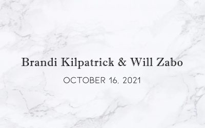 Brandi Kilpatrick & Will Zabo — Wedding Date: October 16, 2021