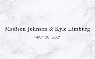 Madison “Madi” Johnson & Kyle Limburg — Wedding Date: May 30, 2021