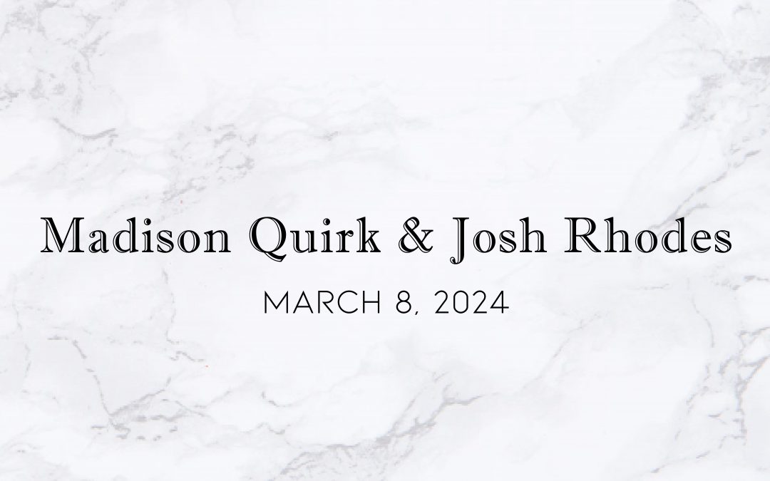 Madison Quirk & Josh Rhodes — Wedding Date: March 8, 2024