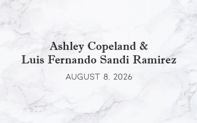 Ashley Copeland & Luis Fernando Sandi Ramirez — August 8, 2026
